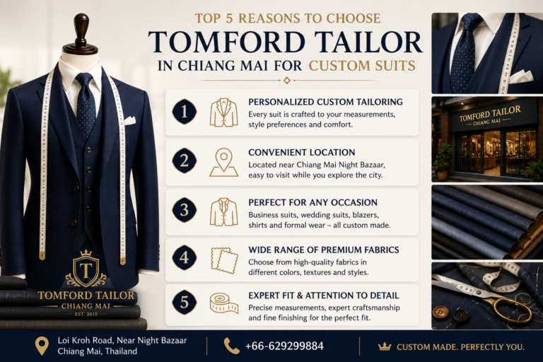 Top 5 Reasons to Choose Tomford Tailor in Chiang Mai for Custom Suits
